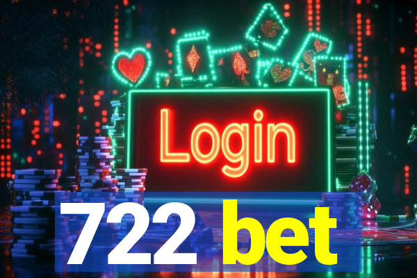 722 bet